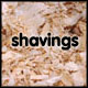 shavings